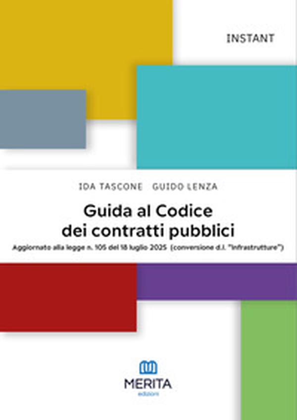 Guida al Codice dei contratti pubblici. Aggiornato alla legge n. 105 del 18 luglio 2025 (conversione d.l. «Infrastrutture») - Librerie.coop Guida al Codice dei contratti pubblici. Aggiornato alla legge n. 105 del 18 luglio 2025 (conversione d.l. «Infrastrutture») - Librerie.coop
