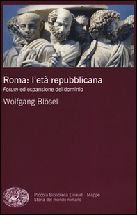 Roma: l'età repubblicana. Forum ed espansione del dominio - Librerie.coop Roma: l'età repubblicana. Forum ed espansione del dominio - Librerie.coop