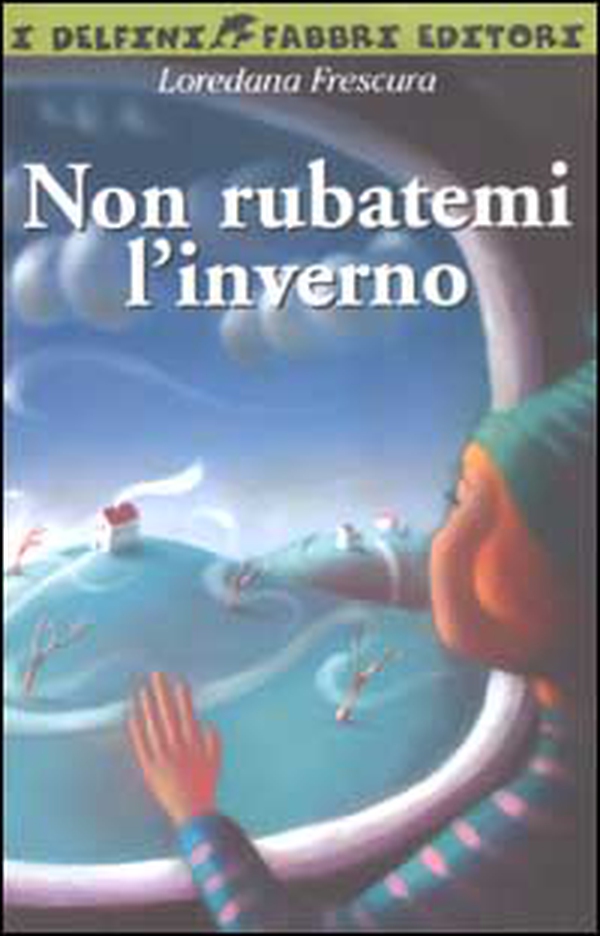 Non rubatemi l'inverno - Librerie.coop Non rubatemi l'inverno - Librerie.coop