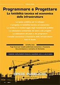 Il progetto di fattibilità tecnica ed economica delle opere pubbliche. La fattibilità tecnica ed economica delle infrastrutture - Librerie.coop