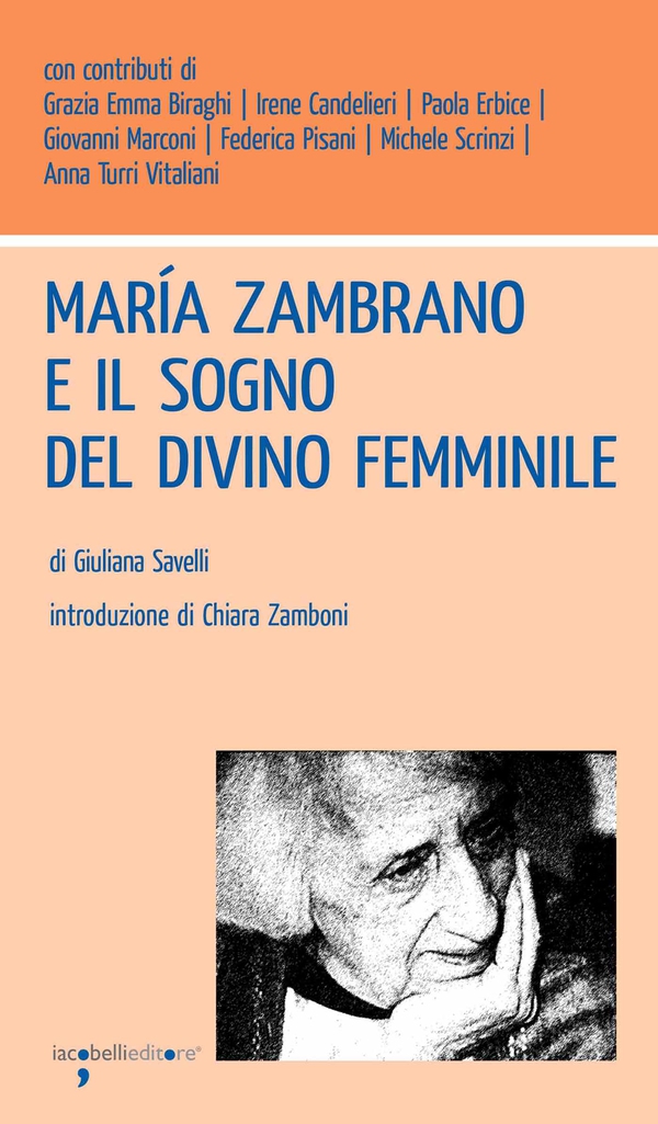 María Zambrano e il sogno del divino femminile - Librerie.coop María Zambrano e il sogno del divino femminile - Librerie.coop
