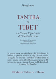 Tantra in Tibet. La grande esposizione del Mantra segreto (parte prima) - Librerie.coop Tantra in Tibet. La grande esposizione del Mantra segreto (parte prima) - Librerie.coop