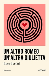 Un altro Romeo un'altra Giulietta - Librerie.coop Un altro Romeo un'altra Giulietta - Librerie.coop