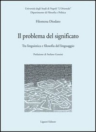Il problema del significato. Tra linguistica e filosofia del linguaggio - Librerie.coop Il problema del significato. Tra linguistica e filosofia del linguaggio - Librerie.coop