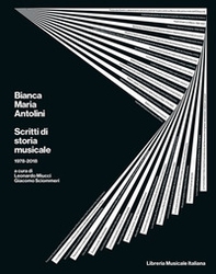 Bianca Maria Antolini. Scritti di storia musicale 1978-2018 - Librerie.coop Bianca Maria Antolini. Scritti di storia musicale 1978-2018 - Librerie.coop