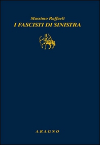 I fascisti di sinistra - Librerie.coop I fascisti di sinistra - Librerie.coop
