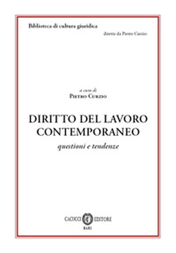 Diritto del lavoro contemporaneo. Questioni e tendenze - Librerie.coop Diritto del lavoro contemporaneo. Questioni e tendenze - Librerie.coop