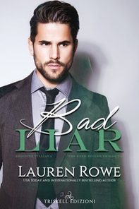 Bad liar. The Reed Rivers trilogy. Ediz. italiana - Vol. 1 - Librerie.coop