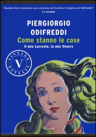 Come stanno le cose. Il mio Lucrezio, la mia Venere - Librerie.coop