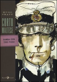Corto Maltese. Samba con Tiro Fisso - Librerie.coop Corto Maltese. Samba con Tiro Fisso - Librerie.coop