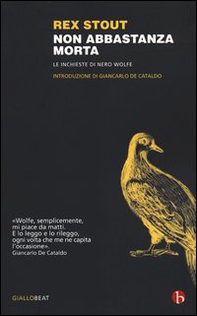 Non abbastanza morta. Le inchieste di Nero Wolfe - Librerie.coop