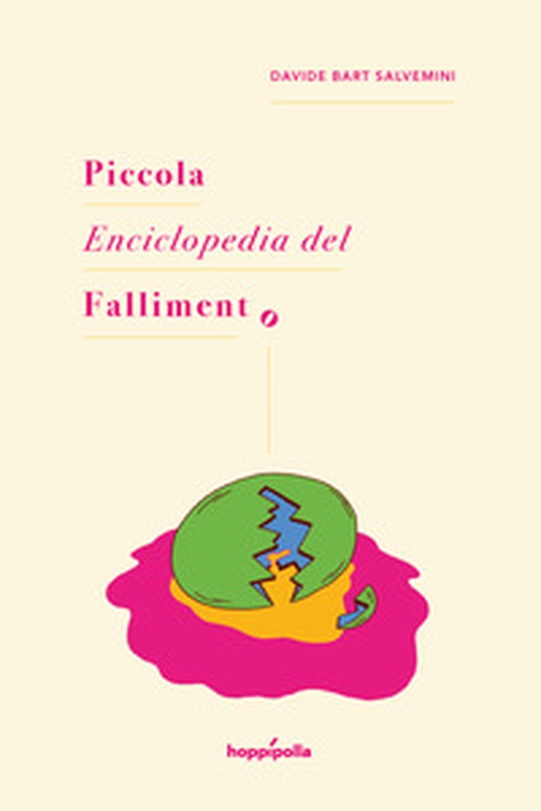 Piccola enciclopedia del fallimento - Librerie.coop Piccola enciclopedia del fallimento - Librerie.coop