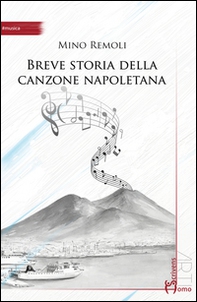 Breve storia della canzone napoletana - Librerie.coop