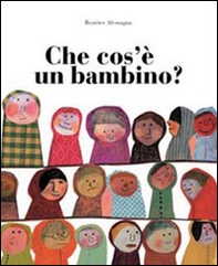 Che cos'è un bambino? - Librerie.coop Che cos'è un bambino? - Librerie.coop