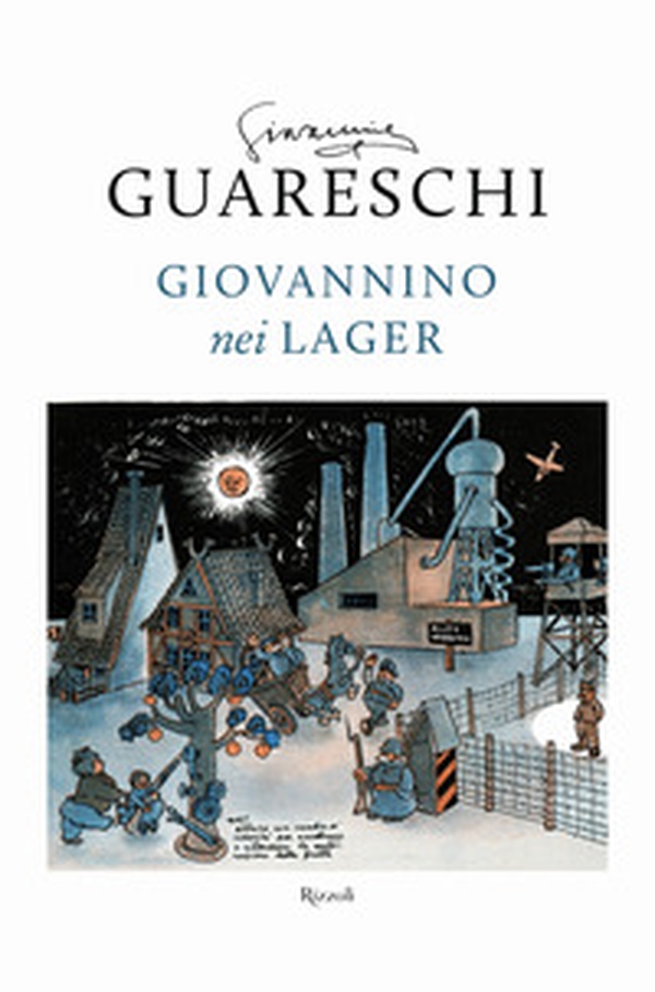 Giovannino nei lager: Favola di Natale-Diario clandestino-Ritorno alla base - Librerie.coop Giovannino nei lager: Favola di Natale-Diario clandestino-Ritorno alla base - Librerie.coop