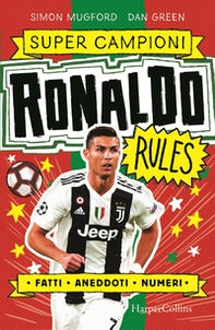Ronaldo rules. Supercampioni - Librerie.coop