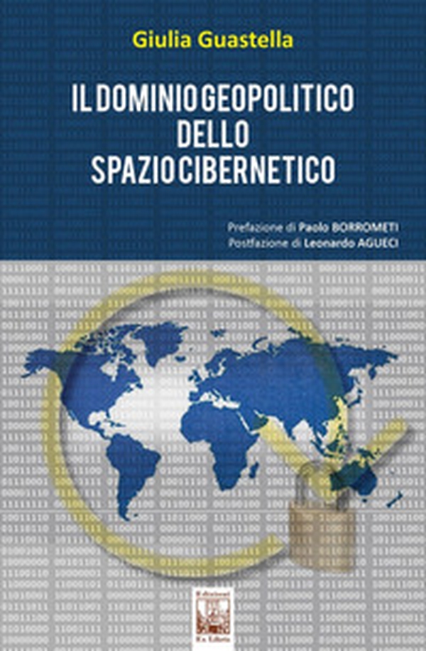 Il dominio geopolitico dello spazio cibernetico - Librerie.coop Il dominio geopolitico dello spazio cibernetico - Librerie.coop