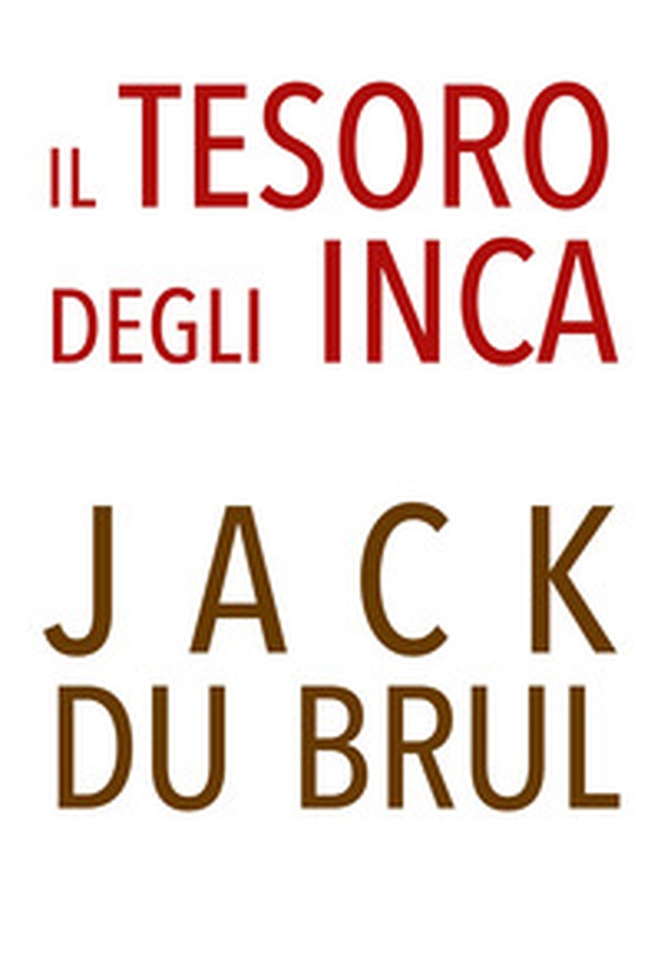 Il tesoro degli Inca - Librerie.coop Il tesoro degli Inca - Librerie.coop