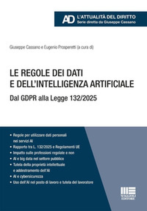 Le regole dei dati e dell'intelligenza artificiale. Dal GDPR alla Legge 132/2025 - Librerie.coop