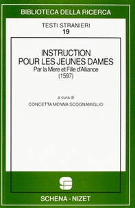 Instruction pour les jeunes dames, par la mère et fille d'alliance (1597) - Librerie.coop