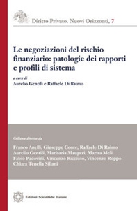 Le negoziazioni del rischio finanziario: patologie dei rapporti e profili di sistema - Librerie.coop