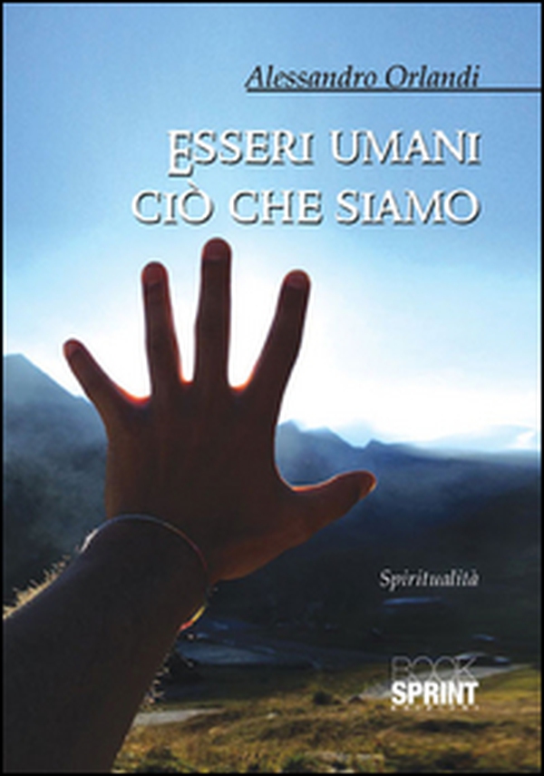 Esseri umani ciò che siamo - Librerie.coop Esseri umani ciò che siamo - Librerie.coop