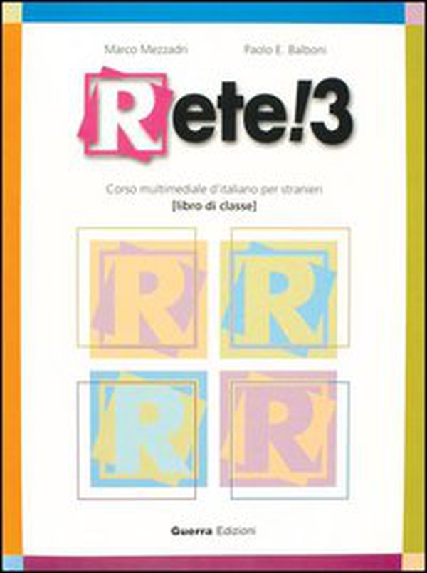 Rete! 3. Corso multimediale d'italiano per stranieri. Libro di classe - Librerie.coop Rete! 3. Corso multimediale d'italiano per stranieri. Libro di classe - Librerie.coop