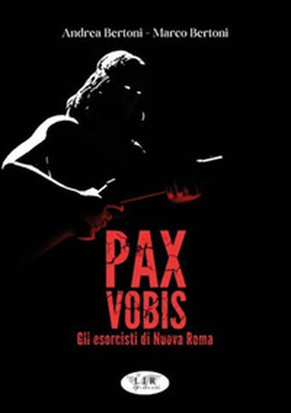 Pax Vobis. Gli esorcisti di nuova Roma - Librerie.coop