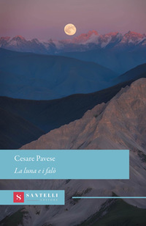 La luna e i falò - Librerie.coop La luna e i falò - Librerie.coop