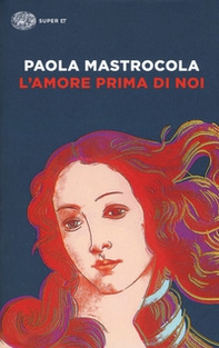 L'amore prima di noi - Librerie.coop L'amore prima di noi - Librerie.coop