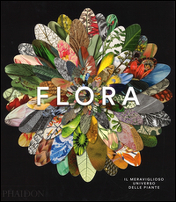 Flora. Il meraviglioso universo delle piante - Librerie.coop Flora. Il meraviglioso universo delle piante - Librerie.coop