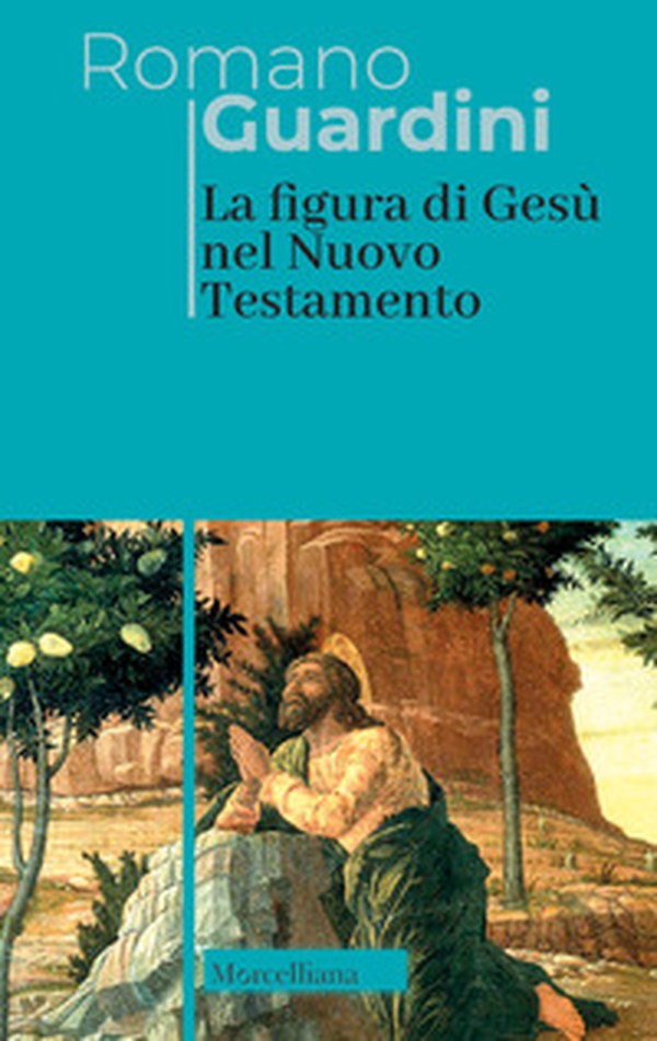 La figura di Gesù nel Nuovo Testamento - Librerie.coop