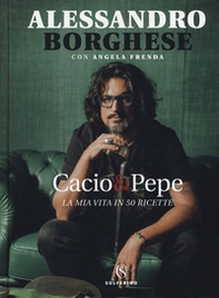 Cacio & pepe. La mia vita in 50 ricette - Librerie.coop Cacio & pepe. La mia vita in 50 ricette - Librerie.coop