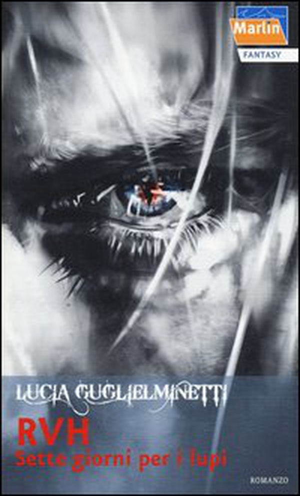 Sette giorni per i lupi. RVH - Vol. 2 - Librerie.coop Sette giorni per i lupi. RVH - Vol. 2 - Librerie.coop