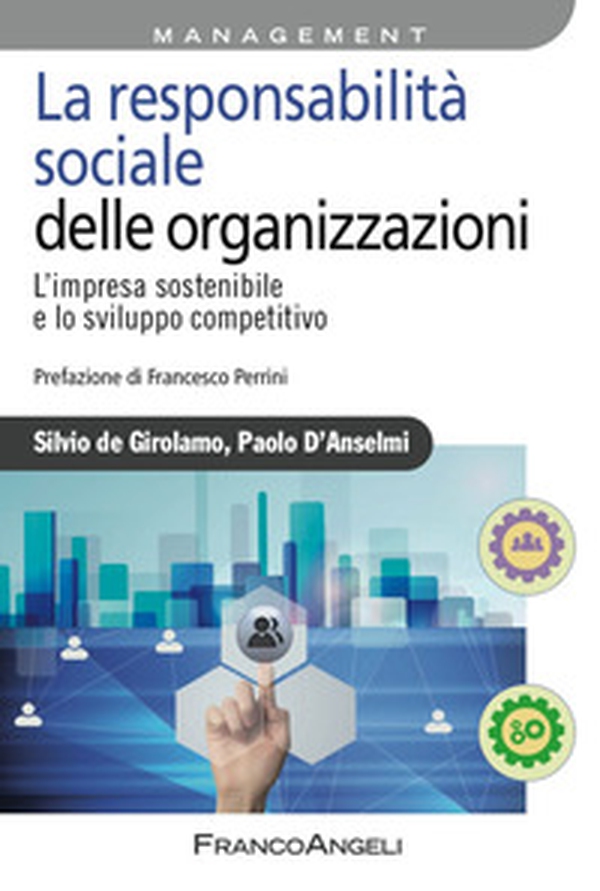 La responsabilità sociale delle imprese. L'impresa sostenibile e lo sviluppo competitivo - Librerie.coop La responsabilità sociale delle imprese. L'impresa sostenibile e lo sviluppo competitivo - Librerie.coop