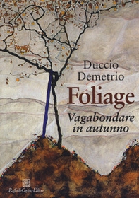 Foliage. Vagabondare in autunno - Librerie.coop