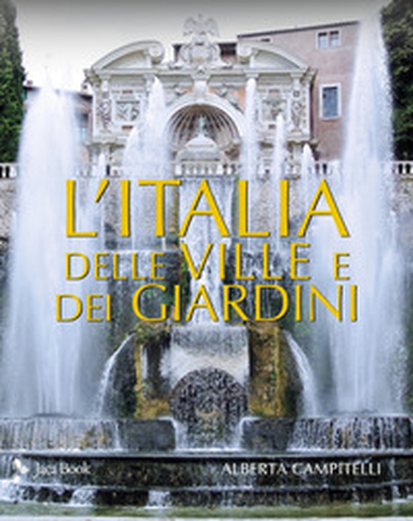 L'Italia delle ville e dei giardini - Librerie.coop