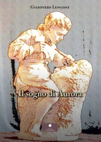 Il sogno di Aurora - Librerie.coop Il sogno di Aurora - Librerie.coop