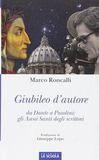 Giubileo d'autore. Da Dante a Pasolini: gli anni santi degli scrittori - Librerie.coop