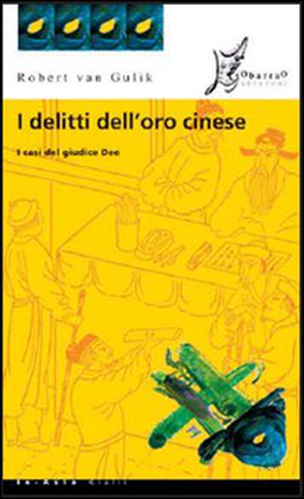 I delitti dell'oro cinese. I casi del giudice Dee - Librerie.coop I delitti dell'oro cinese. I casi del giudice Dee - Librerie.coop