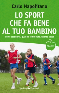 Lo sport che fa bene al tuo bambino - Librerie.coop