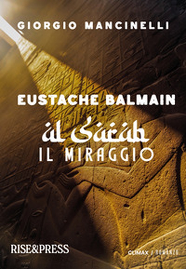 Eustache Balmain. «Al Sarab». Il miraggio - Librerie.coop Eustache Balmain. «Al Sarab». Il miraggio - Librerie.coop