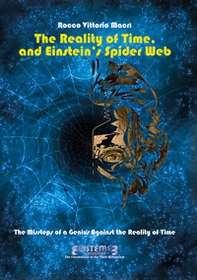 The reality of time, and Einstein's spider web - Librerie.coop