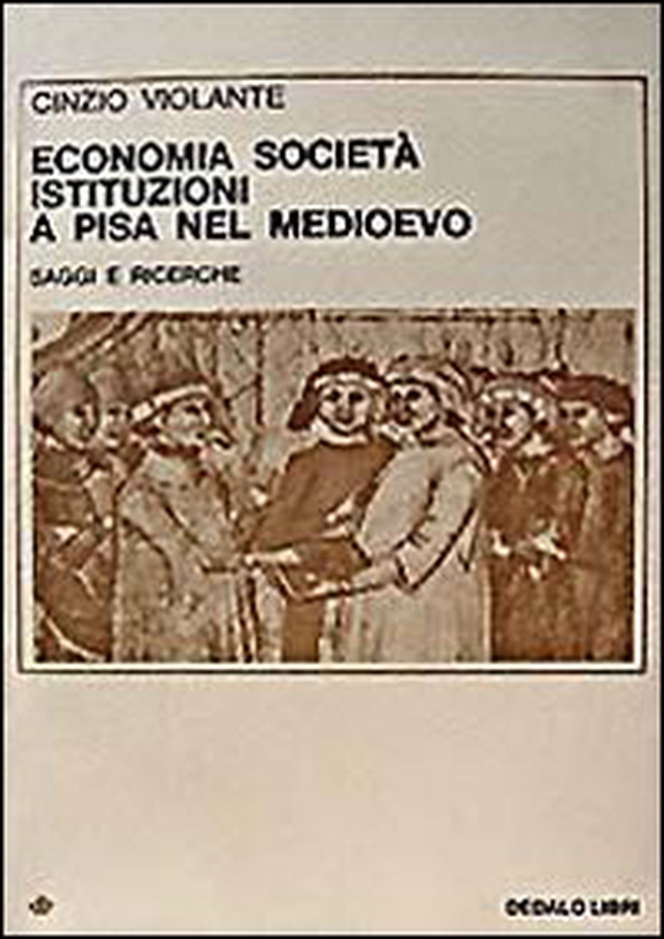 Economia, società, istituzioni a Pisa nel Medioevo. Saggi e ricerche - Librerie.coop Economia, società, istituzioni a Pisa nel Medioevo. Saggi e ricerche - Librerie.coop