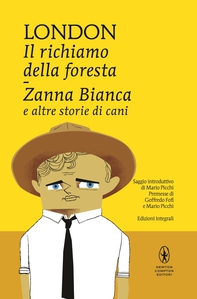 Il richiamo della foresta, Zanna bianca e altre storie di cani - Librerie.coop Il richiamo della foresta, Zanna bianca e altre storie di cani - Librerie.coop