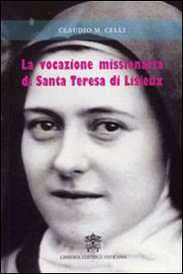 La vocazione missionaria di santa Teresa di Lisieux - Librerie.coop La vocazione missionaria di santa Teresa di Lisieux - Librerie.coop