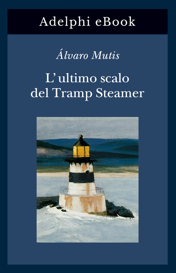 L’ultimo scalo del Tramp Steamer - Librerie.coop L’ultimo scalo del Tramp Steamer - Librerie.coop