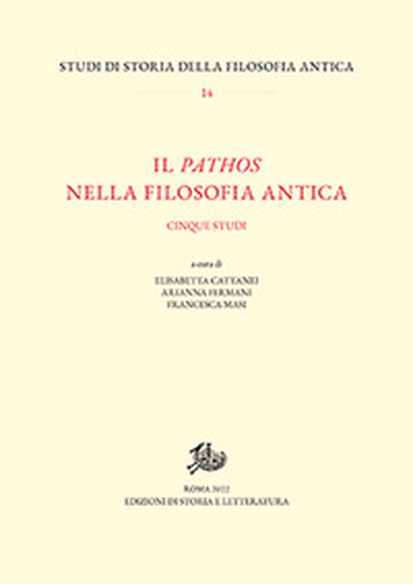 Il pathos nella filosofia antica. Cinque studi - Librerie.coop Il pathos nella filosofia antica. Cinque studi - Librerie.coop