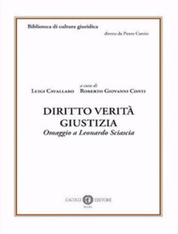 Diritto verità giustizia. Omaggio a Leonardo Sciascia - Librerie.coop Diritto verità giustizia. Omaggio a Leonardo Sciascia - Librerie.coop