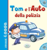 Tom e l'auto della polizia - Librerie.coop Tom e l'auto della polizia - Librerie.coop